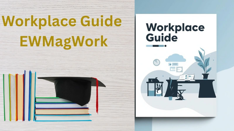Workplace Guide EWMagWork